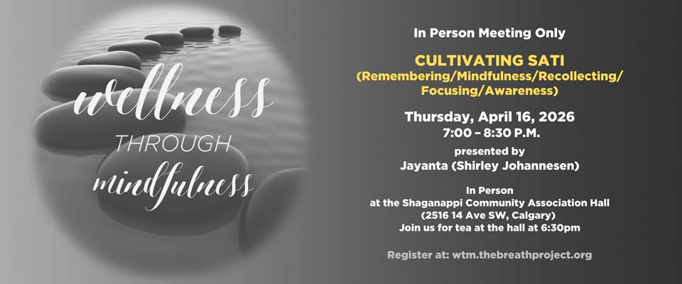 CULTIVATING SATI: April 16, 2026