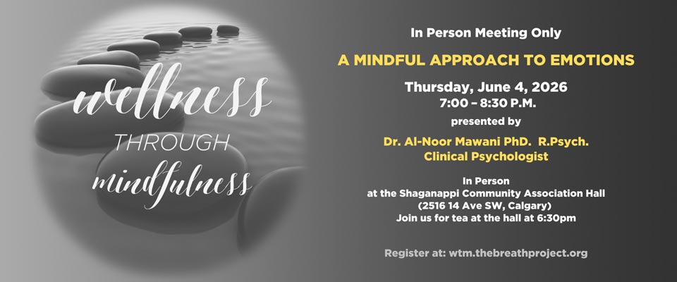 A MINDFUL APPROACH TO EMOTIONS by Dr. Al-Noor Mawani