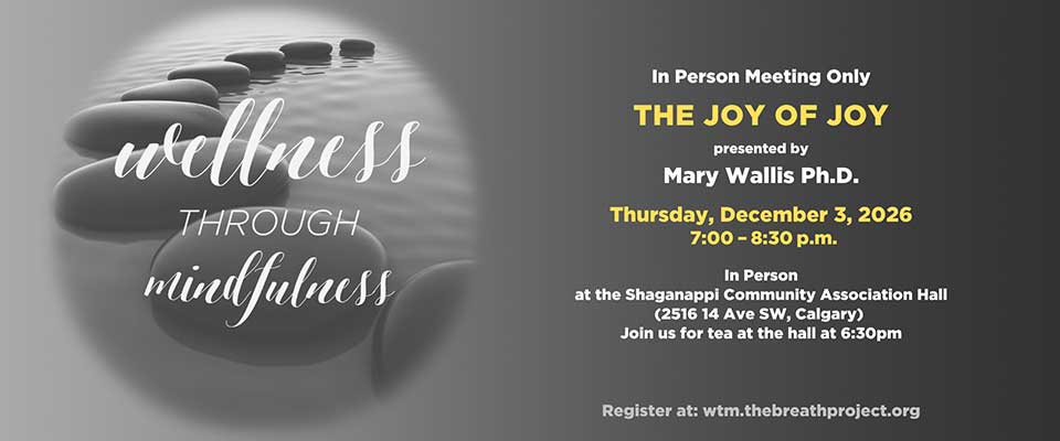 2026-12-03-WTM-Upcoming-Events The Joy of Joy by Mary Wallis Ph.D., Dec 3, 2027